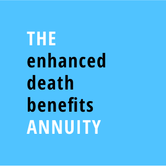 The enhanced death benefit annuity.